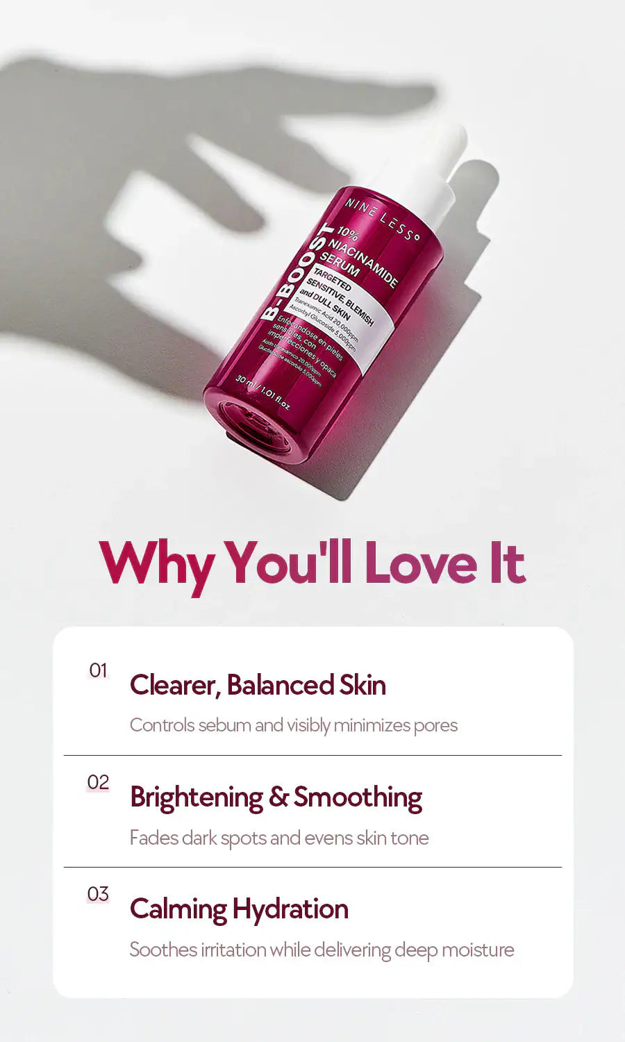 NINE LESS B-Boost 10% Niacinamide Serum 30ml Niacinamide serumflesje NINE LESS B-Boost 10% niacinamide, schuin gepositioneerd.
